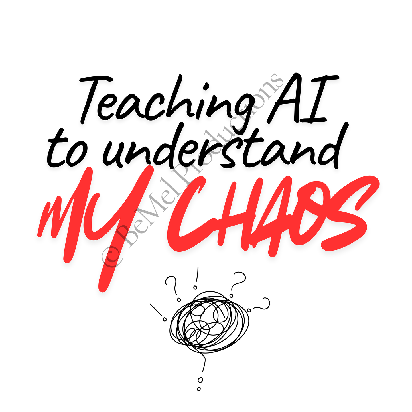 Teaching AI to Understand My Chaos SVG, Funny Teacher SVG, Cricut Cut File, Mom Life SVG, Tech Humor SVG
